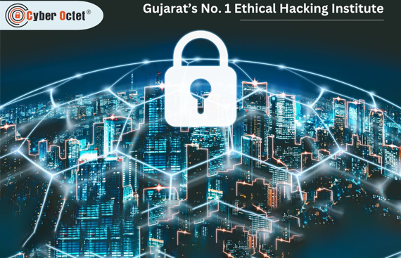 The Best Ethical Hacking Institute in Gujarat - Become a Cybersecurity Expert!